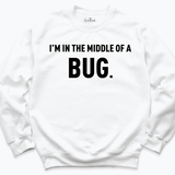 I'm in The Middle of a Bug Shirt white - greatwoood boutique
