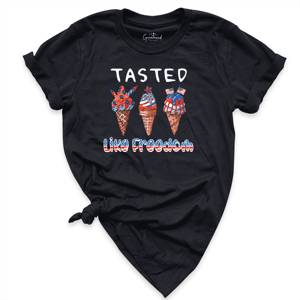 Tasted Like Freedom Shirt Black - Greatwood Boutique