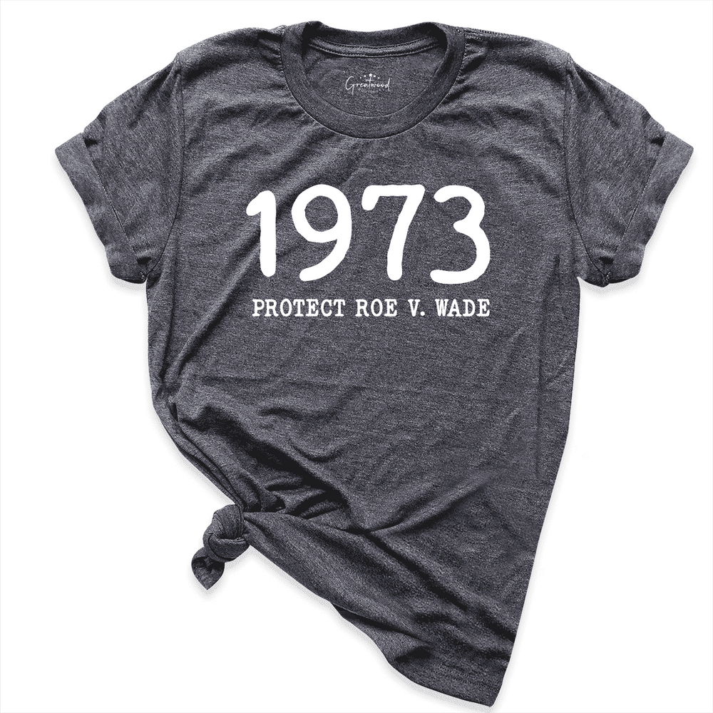 Pro Roe 1973 Shirt D.Grey - Greatwood Boutique