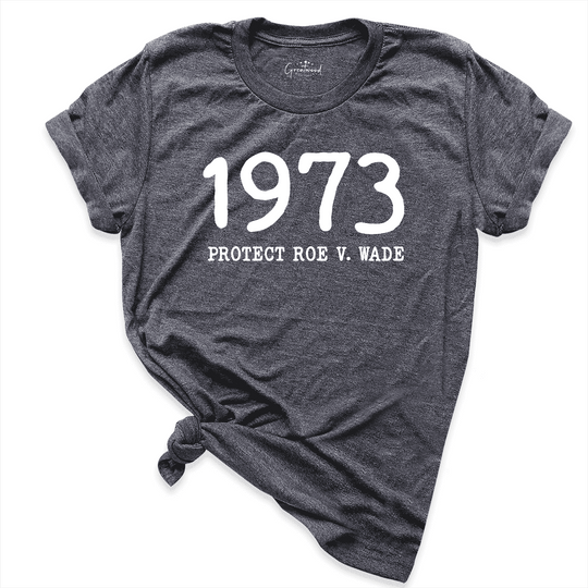 Pro Roe 1973 Shirt D.Grey - Greatwood Boutique