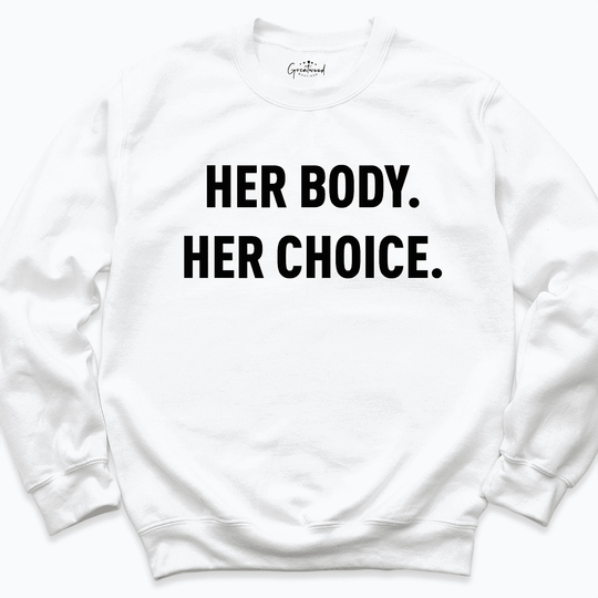 Her Body Her Choice Shirt White - Greatwood Boutique
