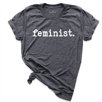 Feminist Shirt D.Grey - Greatwood Boutique