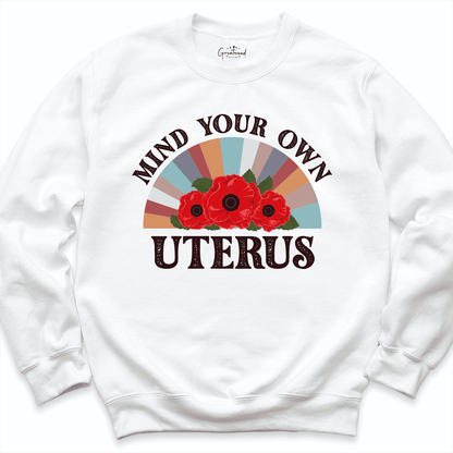Mind Your Own Uterus Shirt White - Greatwood Boutique