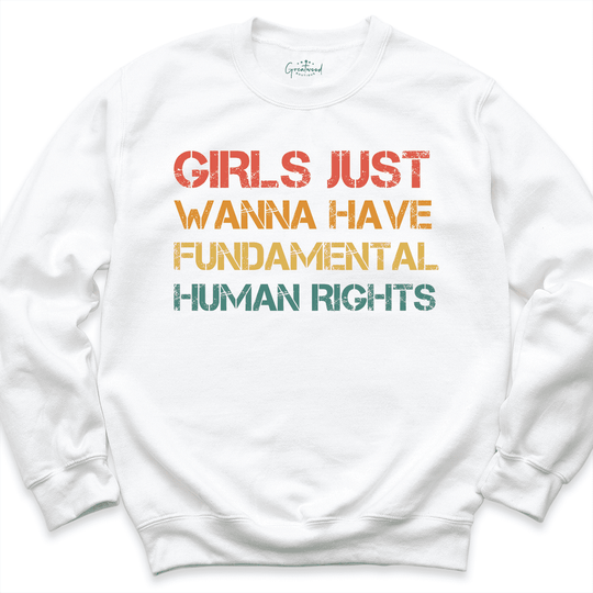 Girl Just Wanna Have Fundamental Human Rights Shirt White - Greatwood Boutique
