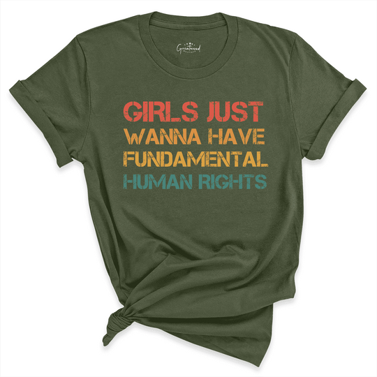 Girl Just Wanna Have Fundamental Human Rights Shirt Green - Greatwood Boutique