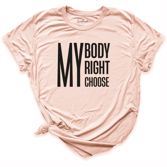 My Body Right Choose Shirt Peach - Greatwood Boutique