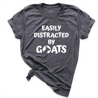 Easily Distracted By Goats Shirt D.Grey - Greatwood Boutique
