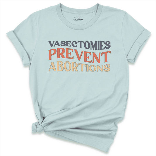 Vasectomies Prevent Abortions Shirt Blue - Greatwood Boutique