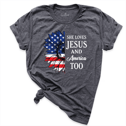 She Loves Jesus And American Too Shirt D.Grey - Greatwood Boutique