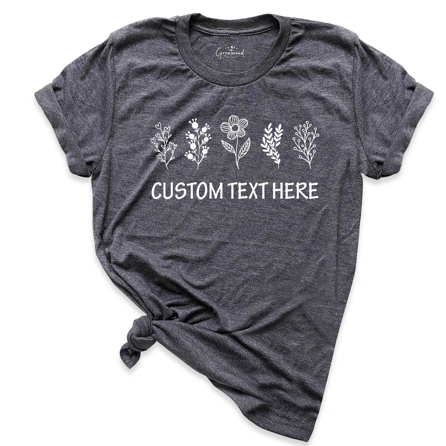 Custom Text Shirt D.Grey - Greatwood Boutique