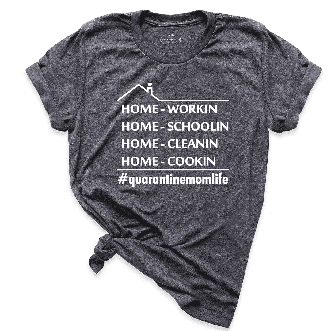 Home Working Corona Mom Shirt D.Grey - Greatwood Boutique