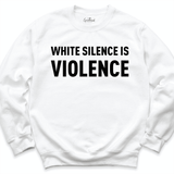 White Silence is Violence Sweatshirt White - Greatwood Boutique