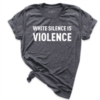 White Silence is Violence Shirt D.Grey - Greatwood Boutique