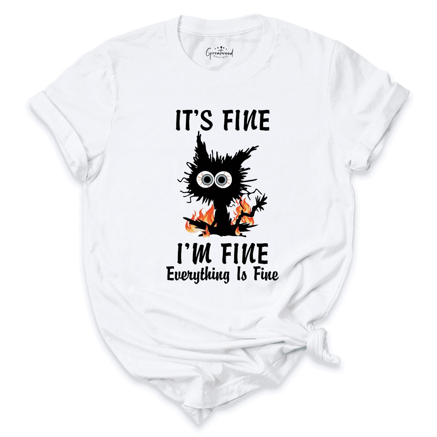 It’s Fine I’m Fine Everything Is Fine Shirt White - Greatwood Boutique
