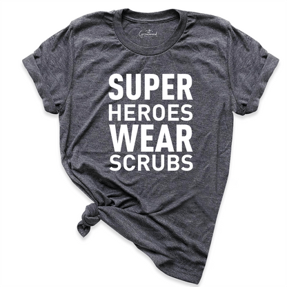 Super Hero Wears Scrubs Shirt D.Grey - Greatwood Boutique