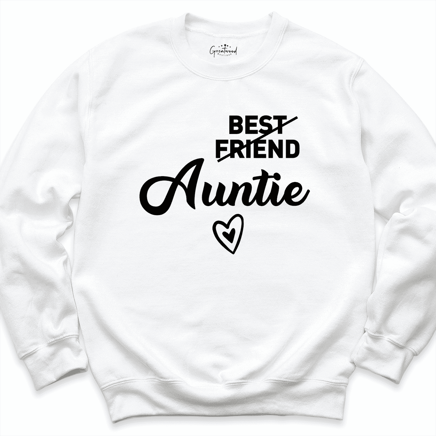 Best Friend Aunt Sweatshirt White - Greatwood Boutique