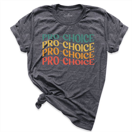 Pro Choice Shirt D.Grey - Greatwood Boutique
