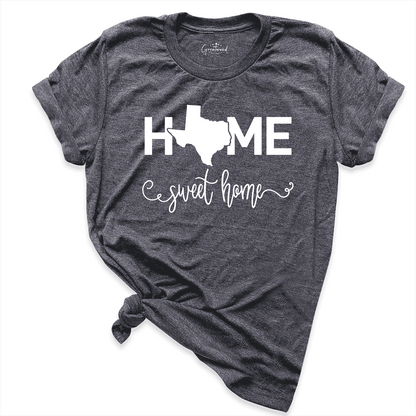 Home Sweet Home Texas Shirt D.Grey - Greatwood Boutique
