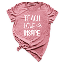 Teach Love Inspire Shirt Mauve - Greatwood Boutique