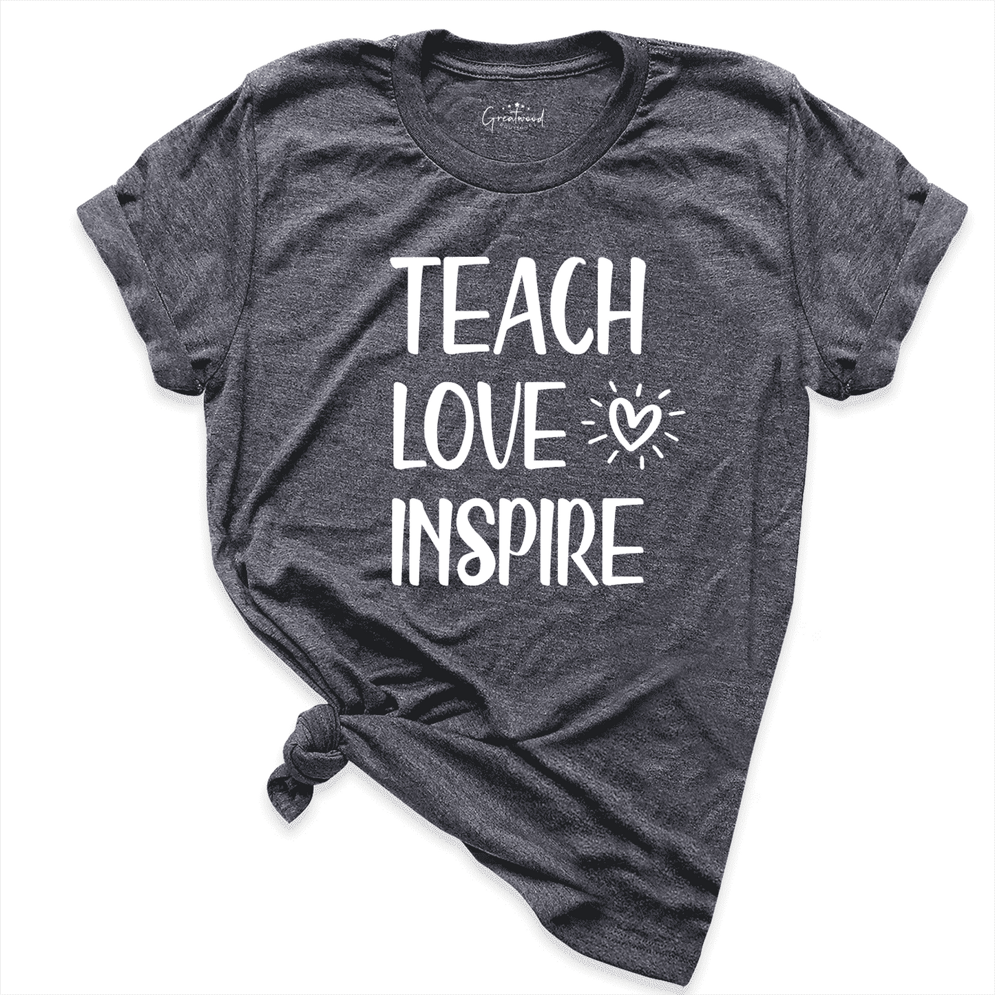 Teach Love Inspire Shirt D.Grey - Greatwood Boutique