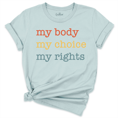 My Body My Choice My Rights Shirt Blue - Greatwood Boutique