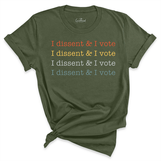 I Dissent I Vote Shirt Green - Greatwood Boutique