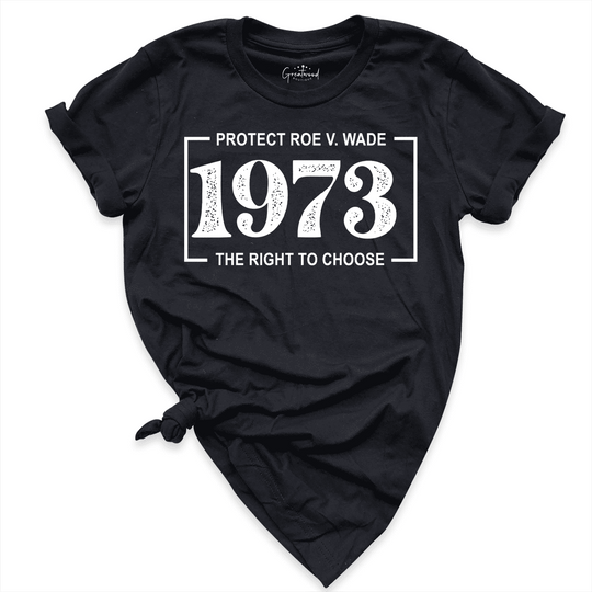 1973 The Right To Choose Shirt Black - greatwood boutique