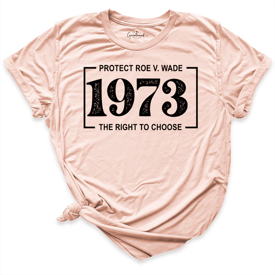 1973 The Right To Choose Shirt Peach - greatwood boutique