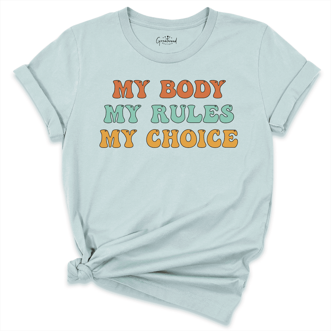 My Body My Rules My Choice Shirt Blue - Greatwood BOutique