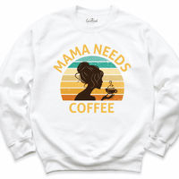 Mama Needs Coffee Shirt