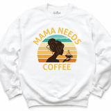 Mama Needs Coffee Shirt