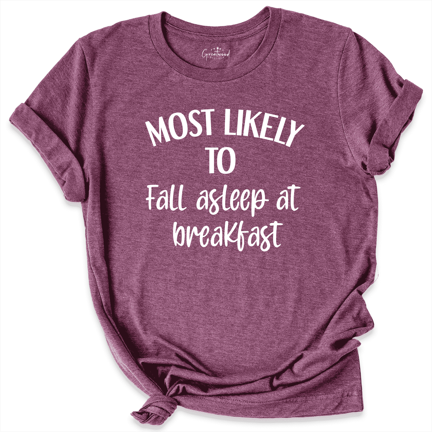 Most Likely To Shirt Maroon - Greatwood Boutique