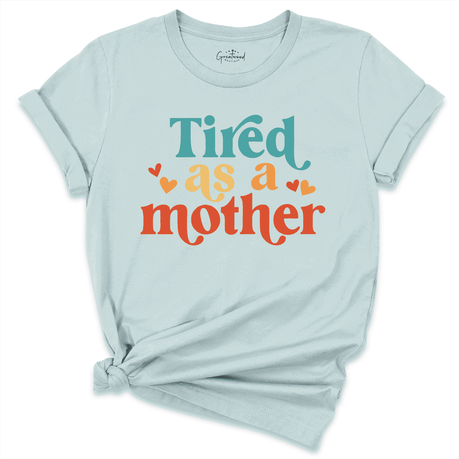 Tired Mother Shirt Blue - Greatwood Boutique