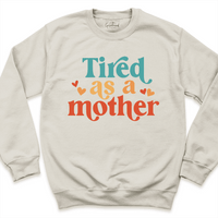 Tired Mother Sweatshirt Sand - Greatwood Boutique