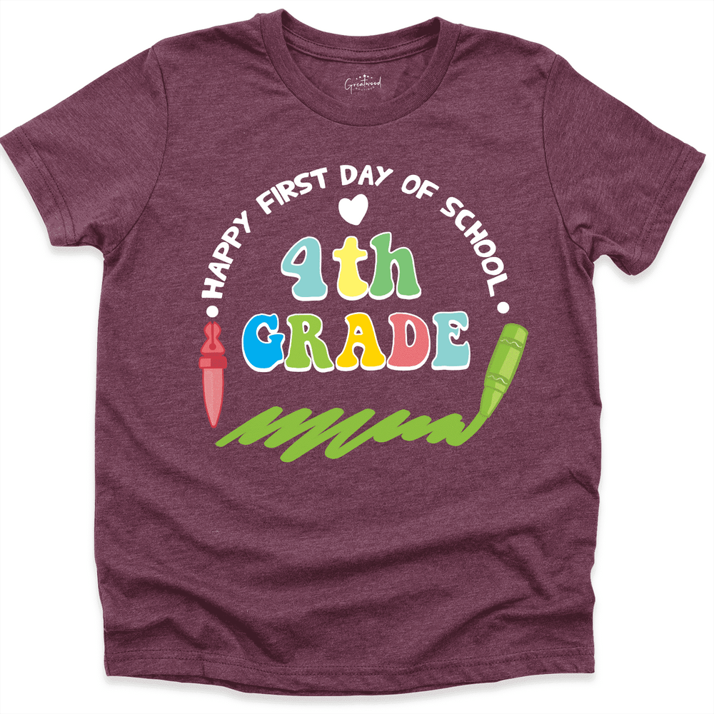 Happy First Day Of School 4th Grade Shirt Maroon - Greatwood Boutique