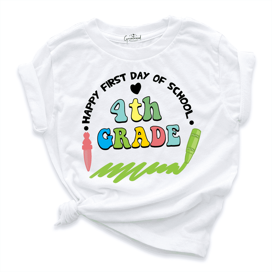 Happy First Day Of School 4th Grade Shirt White - Greatwood Boutique
