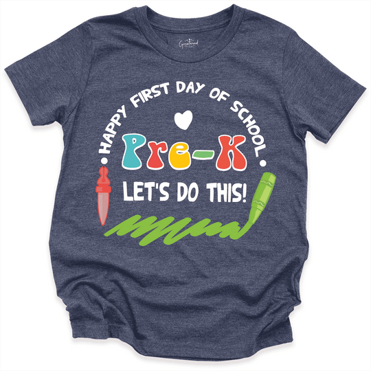 Happy First Day Of School Pre-K Let’s Do This Shirt Navy - Greatwood Boutique
