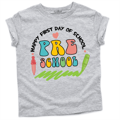 Happy First Day Of Preschool Shirt Grey - Greatwood Boutique
