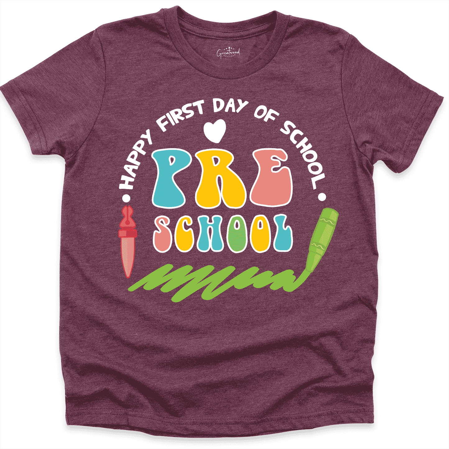 Happy First Day Of Preschool Shirt Maroon - Greatwood Boutique