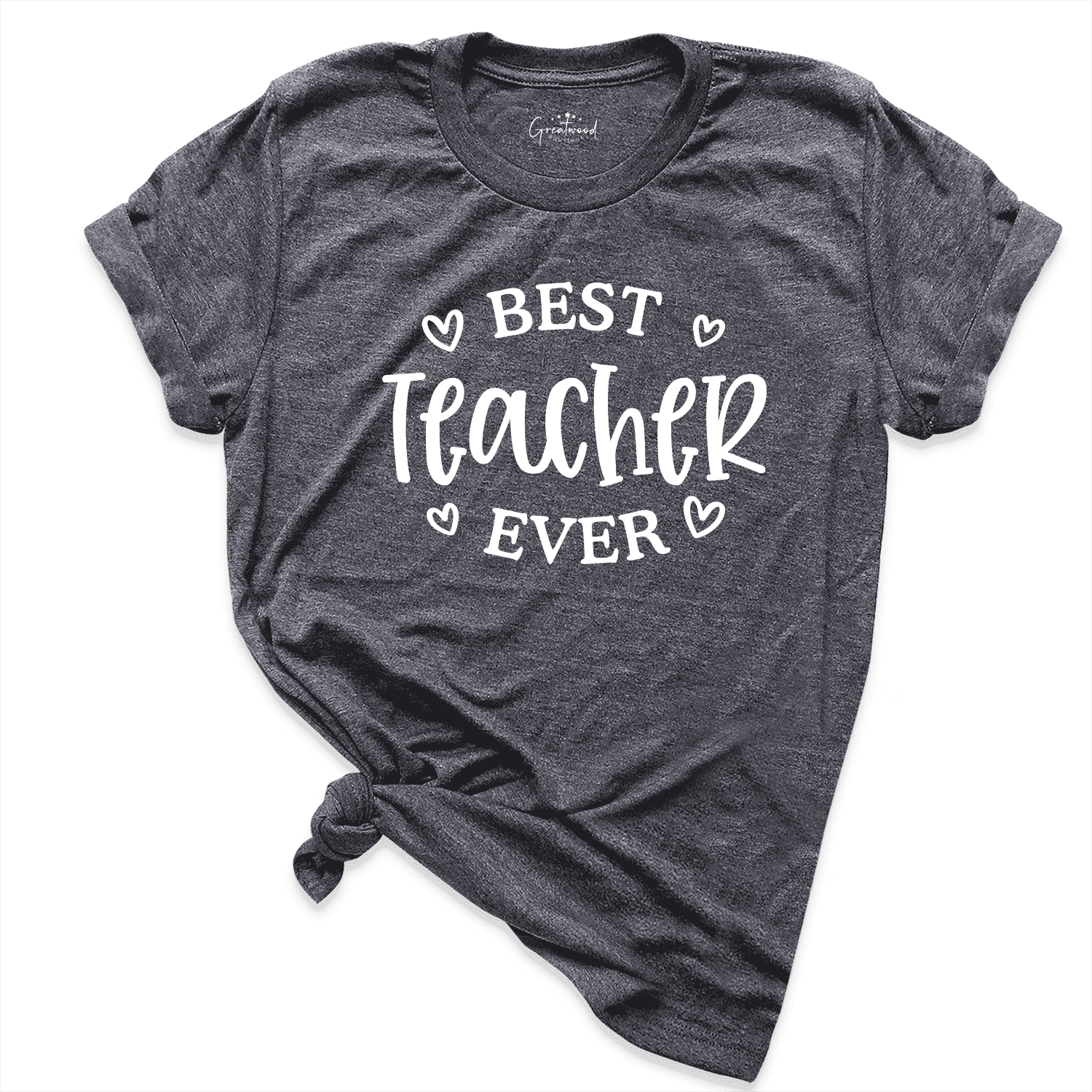 Best Teacher Ever Shirt D.Grey - Greatwood Boutique