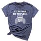 I'd Rather Be Topless Shirt