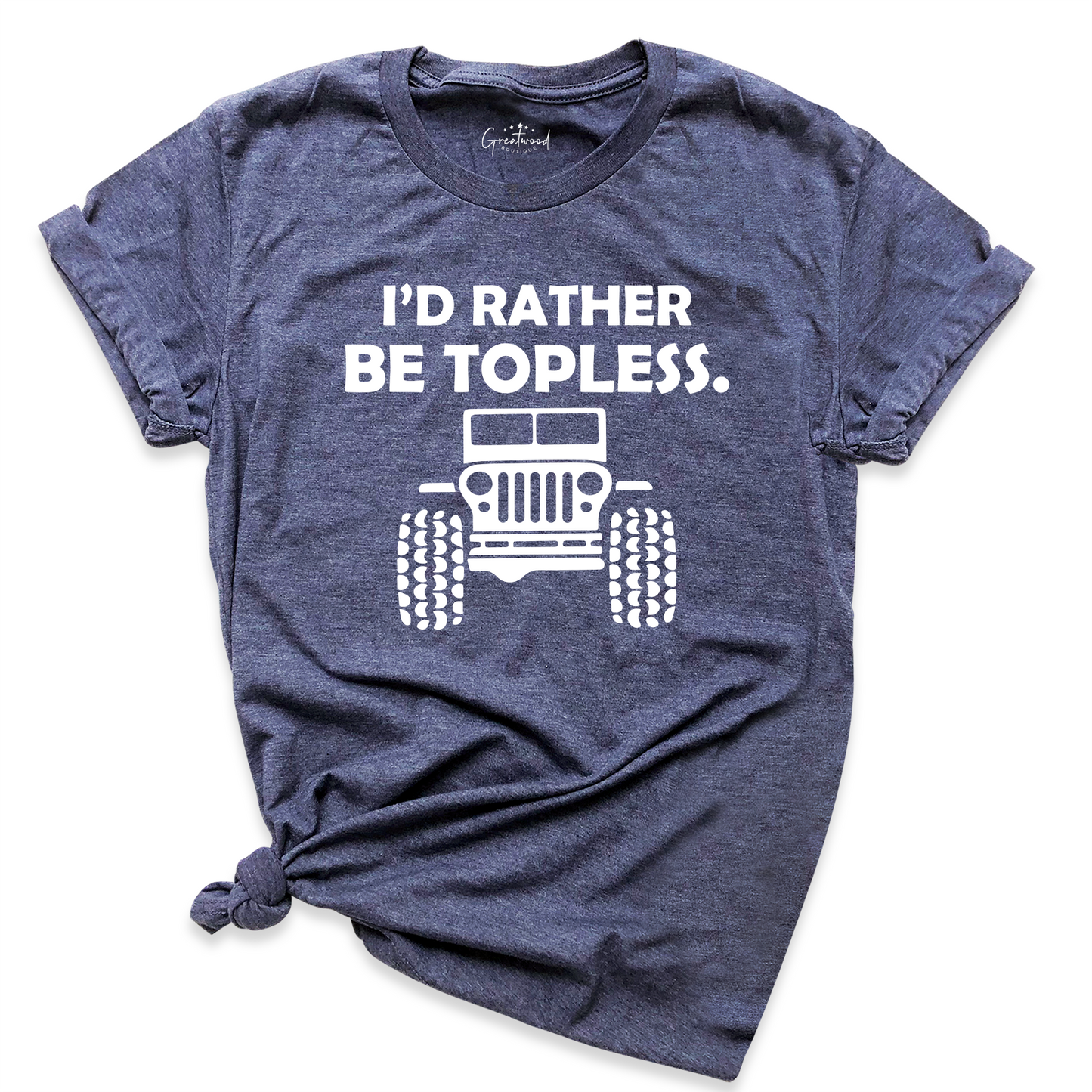 I'd Rather Be Topless Shirt