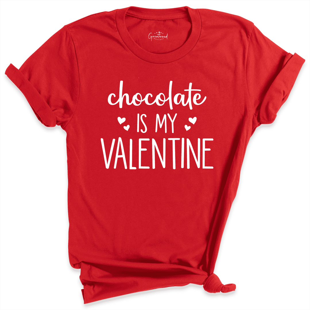 Chocolate Is My Valentine Shirt