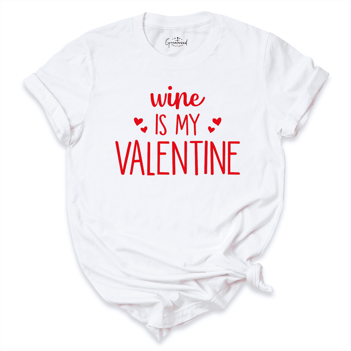 Wine Is My Valentine Shirt