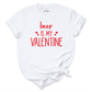 Beer Is My Valentine Shirt