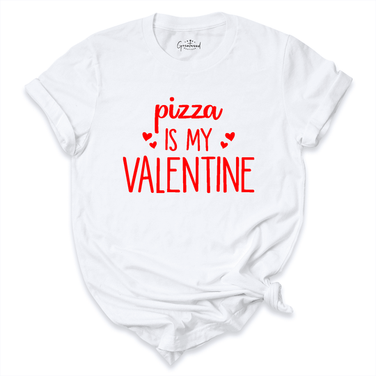 Pizza is My Valentine Shirt