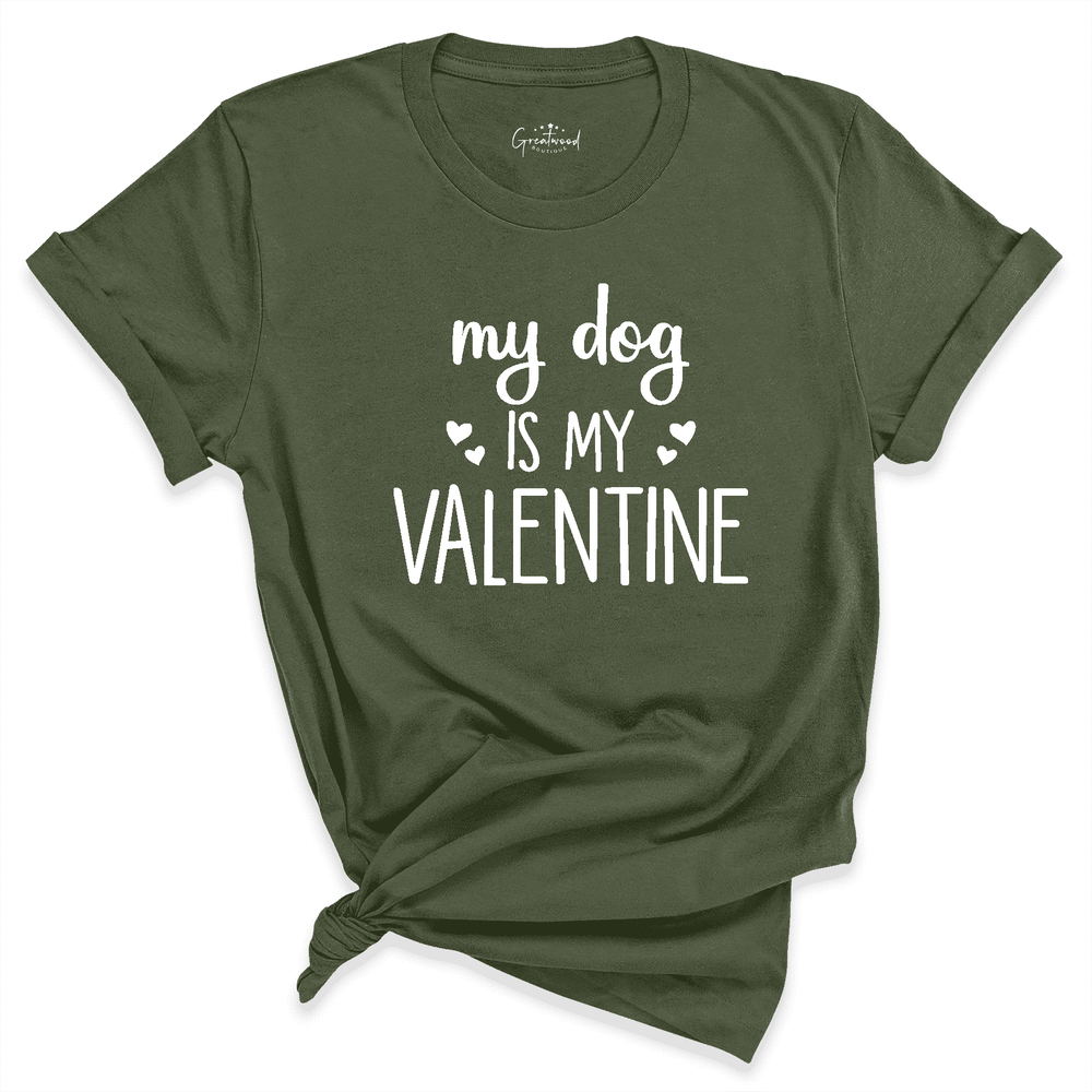 Dog Is My Valentine Shirt