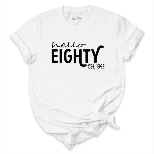 Hello Eighty Shirt