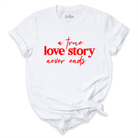 A True Love Story Shirt