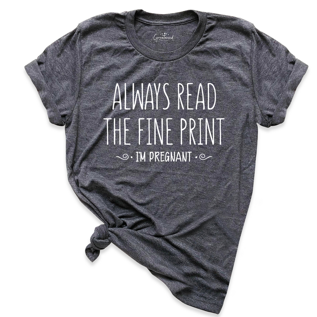 Always Read The Fine Print Shirt
